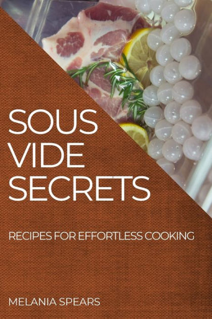 Sous Vide Secrets